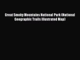 Download Great Smoky Mountains National Park (National Geographic Trails Illustrated Map)