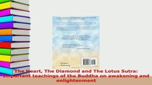 Download  The Heart The Diamond and The Lotus Sutra Important teachings of the Buddha on awakening Free Books