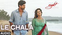 LE CHALA Full Song - ONE NIGHT STAND - Sunny Leone, Tanuj Virwani