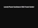 PDF Lonely Planet Southwest USA (Travel Guide)  Read Online