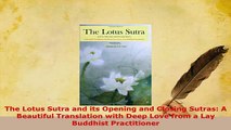 Download  The Lotus Sutra and its Opening and Closing Sutras A Beautiful Translation with Deep Love Free Books