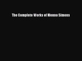 [PDF] The Complete Works of Menno Simons [Read] Online