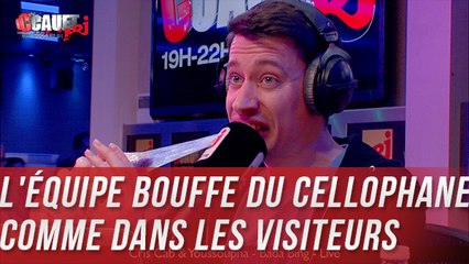 L'équipe bouffe du cellophane comme dans les Visiteurs - C'Cauet sur NRJ