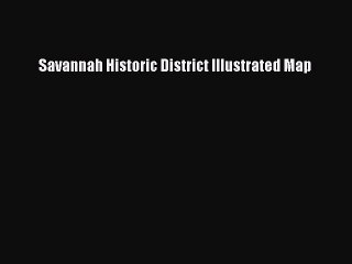 PDF Savannah Historic District Illustrated Map Free Books