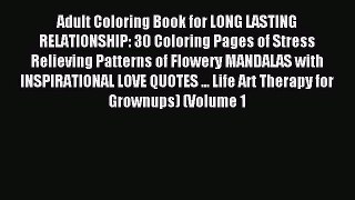 Read Adult Coloring Book for LONG LASTING RELATIONSHIP: 30 Coloring Pages of Stress Relieving