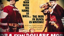 Ennio Morricone - For A Few Dollars More (Birkaç Dolar İçin) - Film anatema müziği.