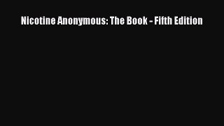 PDF Nicotine Anonymous: The Book - Fifth Edition  Read Online