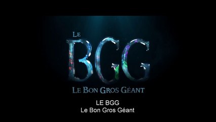 LE BGG - LE BON GROS GÉANT Bande Annonce VOST
