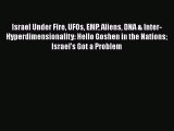[PDF] Israel Under Fire UFOs EMP Aliens DNA & Inter-Hyperdimensionality: Hello Goshen in the