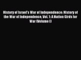 Read History of Israel's War of Independence: History of the War of Independence Vol. 1: A