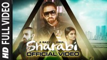 Sharabi (Full Video) A Bazz feat Raul | New Punjabi Song 2016 HD