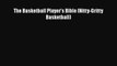 [PDF] The Basketball Player's Bible (Nitty-Gritty Basketball) [Download] Full Ebook