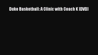 [PDF] Duke Basketball: A Clinic with Coach K [DVD] [Read] Full Ebook