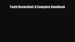 [PDF] Youth Basketball: A Complete Handbook [Download] Online