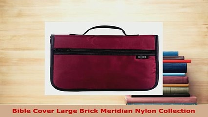 PDF  Bible Cover Large Brick Meridian Nylon Collection  Read Online