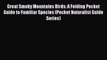 [PDF] Great Smoky Mountains Birds: A Folding Pocket Guide to Familiar Species (Pocket Naturalist