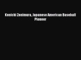 [PDF] Kenichi Zenimura Japanese American Baseball Pioneer [Read] Online