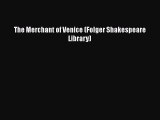 PDF The Merchant of Venice (Folger Shakespeare Library) Free Books