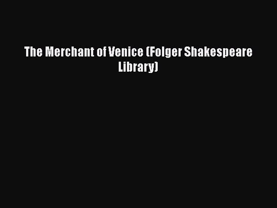 PDF The Merchant of Venice (Folger Shakespeare Library) Free Books