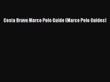 Download Costa Brava Marco Polo Guide (Marco Polo Guides)  EBook