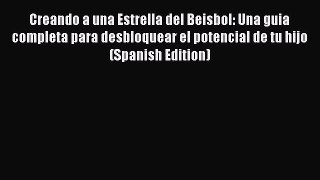 [PDF] Creando a una Estrella del Beisbol: Una guia completa para desbloquear el potencial de