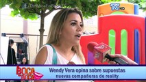 Wendy Vera opina sobre supuestas nuevas compañeras de reality, además habla sobre Paola Farías