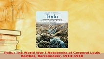 PDF  Poilu The World War I Notebooks of Corporal Louis Barthas Barrelmaker 19141918  EBook