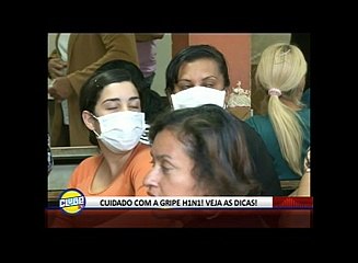 CUIDADO COM A GRIPE H1N1!