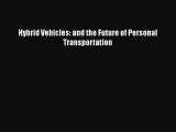 PDF Hybrid Vehicles: and the Future of Personal Transportation  Read Online