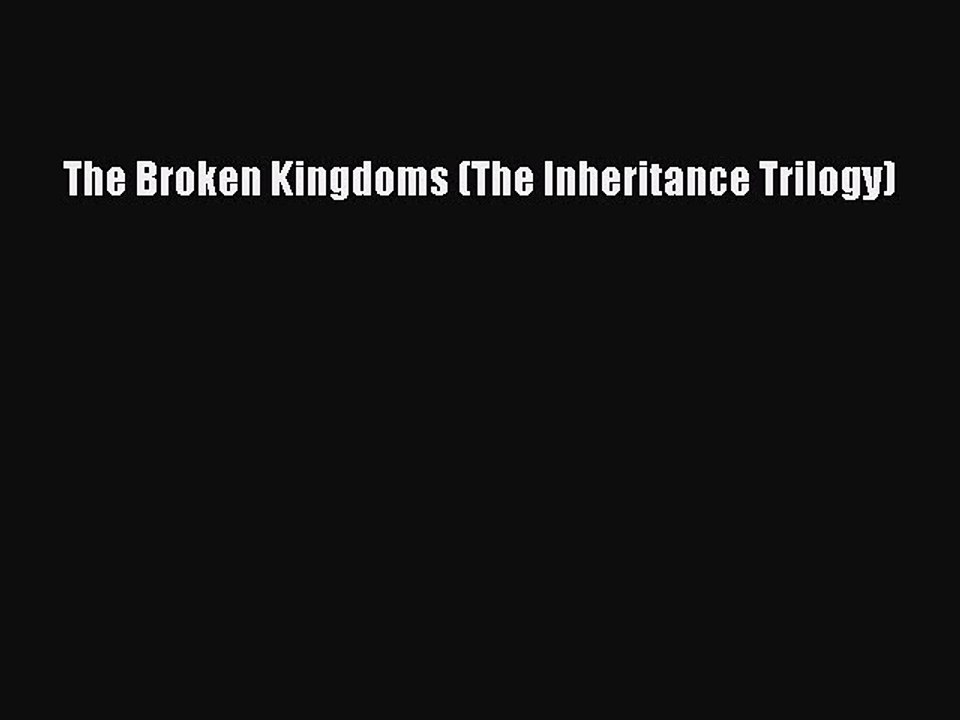 Download The Broken Kingdoms (The Inheritance Trilogy) Free Books
