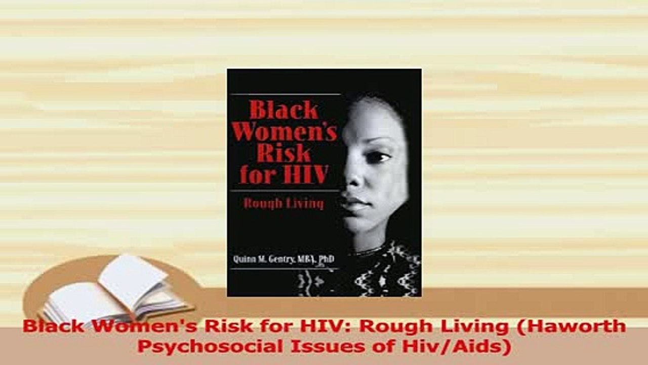 PDF  Black Womens Risk for HIV Rough Living Haworth Psychosocial Issues of HivAids Read Full Ebook