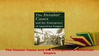 Read  The Insular Cases and the Emergence of American Empire PDF Free