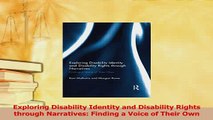 Download  Exploring Disability Identity and Disability Rights through Narratives Finding a Voice of PDF Free