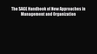 Read The SAGE Handbook of New Approaches in Management and Organization Ebook Free