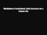 Download ‪Mindfulness Pocketbook: Little Exercises for a Calmer Life‬ PDF Free