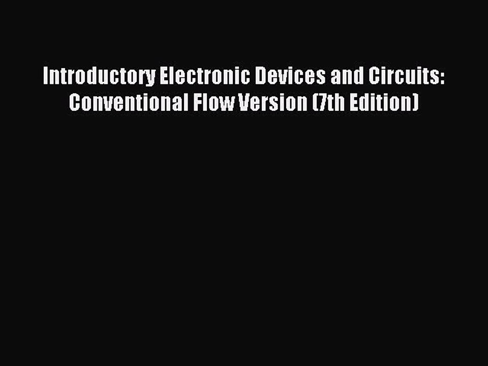 Read Introductory Electronic Devices and Circuits: Conventional Flow Version (7th Edition)