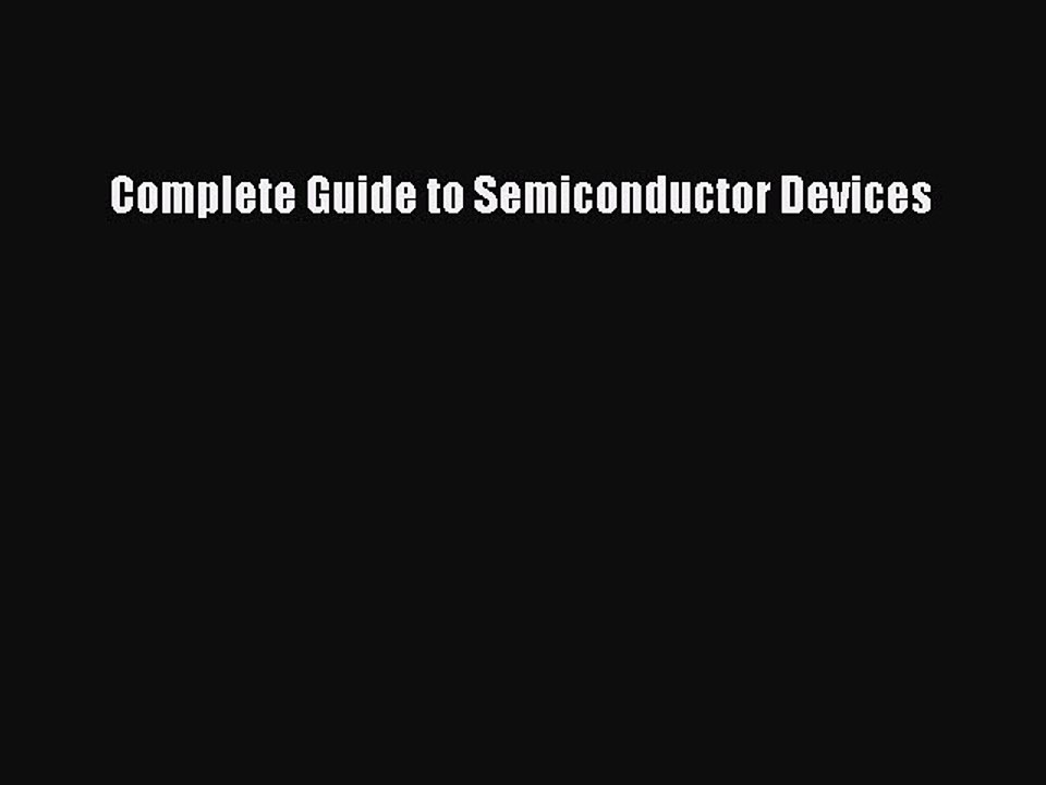 Read Complete Guide to Semiconductor Devices Ebook Free