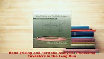 PDF  Bond Pricing and Portfolio Analysis Protecting Investors in the Long Run PDF Book Free