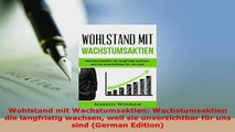 Download  Wohlstand mit Wachstumsaktien Wachstumsaktien die langfristig wachsen weil sie PDF Full Ebook