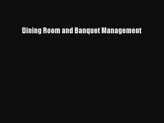 Read Dining Room and Banquet Management Ebook Free