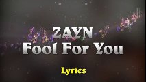 ZAYN - fOoL fOr YoU (Music Lyrics)