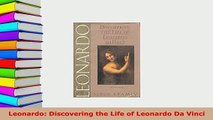 Download  Leonardo Discovering the Life of Leonardo Da Vinci Free Books