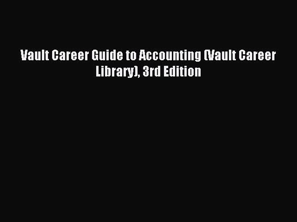 Read Vault Career Guide to Accounting (Vault Career Library) 3rd Edition Ebook Free