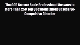 Download ‪The OCD Answer Book: Professional Answers to More Than 250 Top Questions about Obsessive-Compulsive‬
