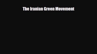 Read ‪The Iranian Green Movement Ebook Free