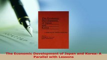 PDF  The Economic Development of Japan and Korea A Parallel with Lessons Read Online
