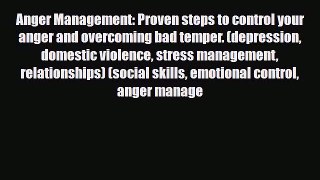 Read ‪Anger Management: Proven steps to control your anger and overcoming bad temper. (depression‬