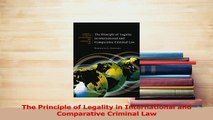 Download  The Principle of Legality in International and Comparative Criminal Law PDF Free