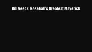 FREE PDF Bill Veeck: Baseball's Greatest Maverick READ ONLINE