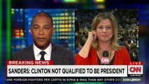 CNN says Hillary Clinton campaign  trying to charge that bernie sanders is not qualified to be president
